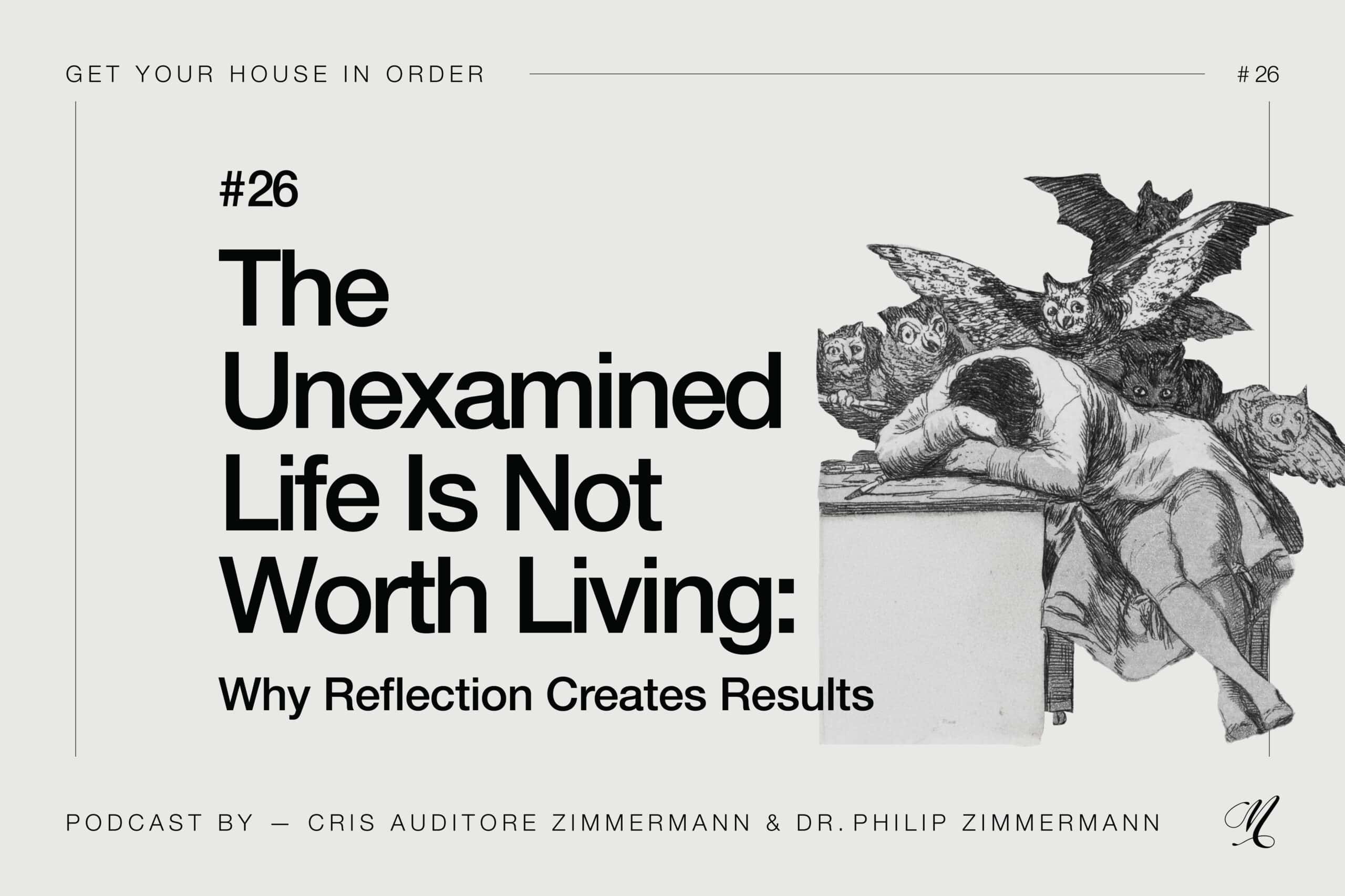 [Podcast Episode #26] The Unexamined Life Is Not Worth Living: Why ...