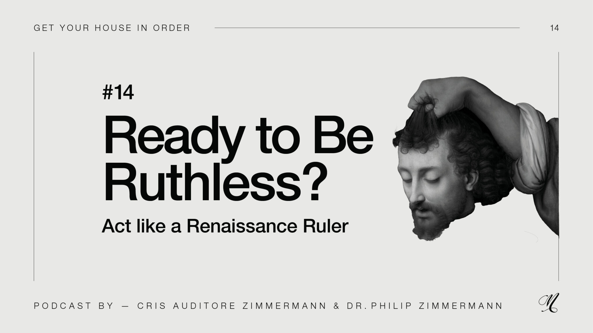 [Podcast Episode #14] Ready to Be Ruthless? Act Like a Renaissance ...